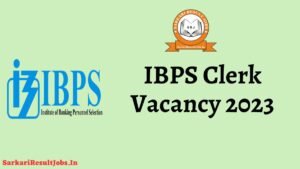 Read more about the article IBPS Clerk Recruitment 2023, Notification, Last Date, Apply Online @ibps.in